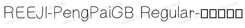 REEJI-PengPaiGB Regular字体转换